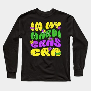 In my Mardi Gras Era Long Sleeve T-Shirt